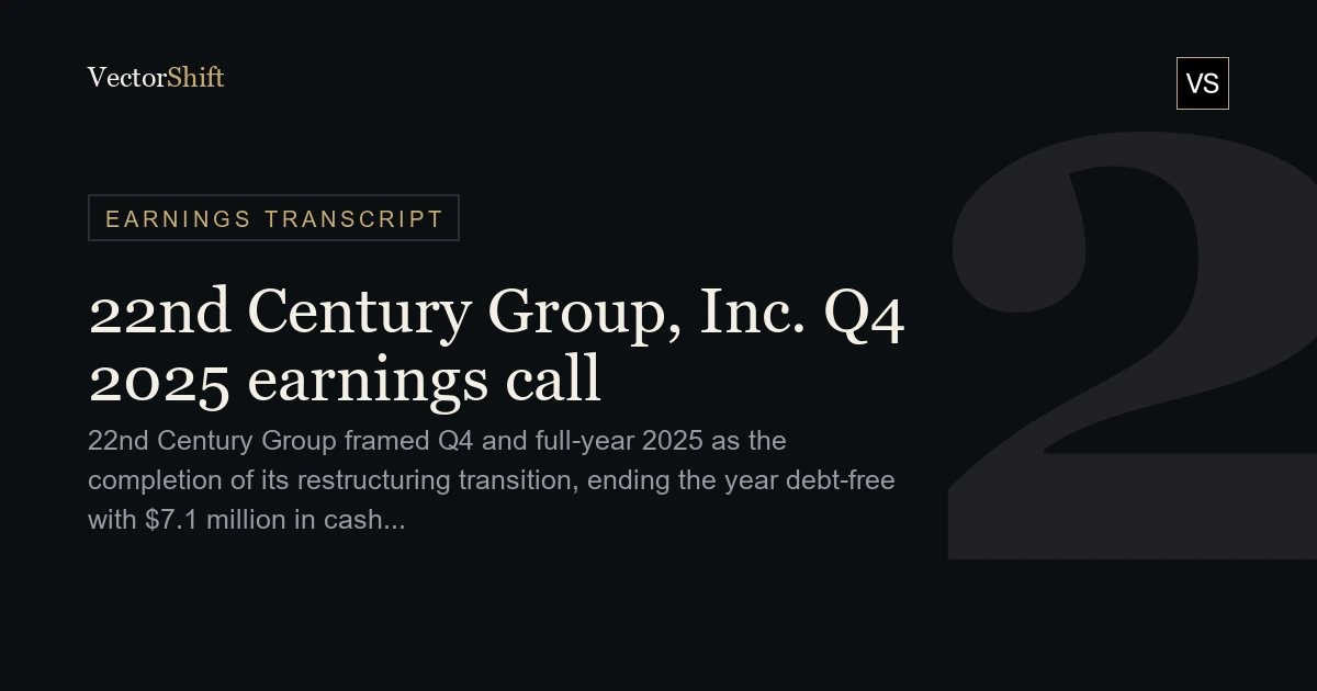 22nd Century Group Inc. Q4 2025 earnings call