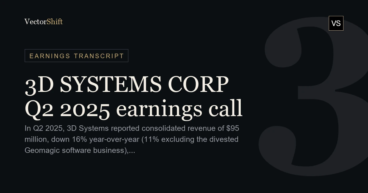 3D Systems Corporation Q2 2025 earnings call