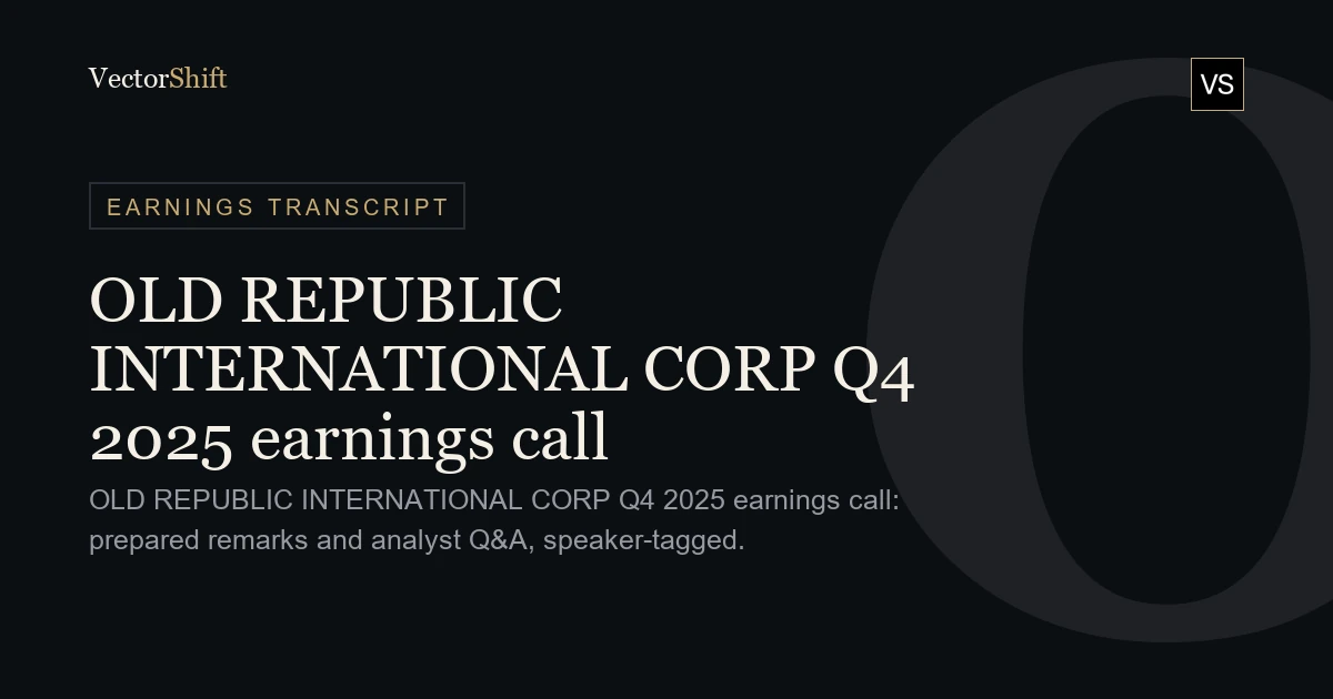 Old Republic International Corp. Q4 2025 earnings call