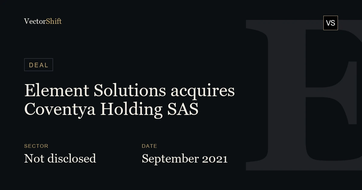 Element Solutions acquires Coventya Holding SAS (2021)