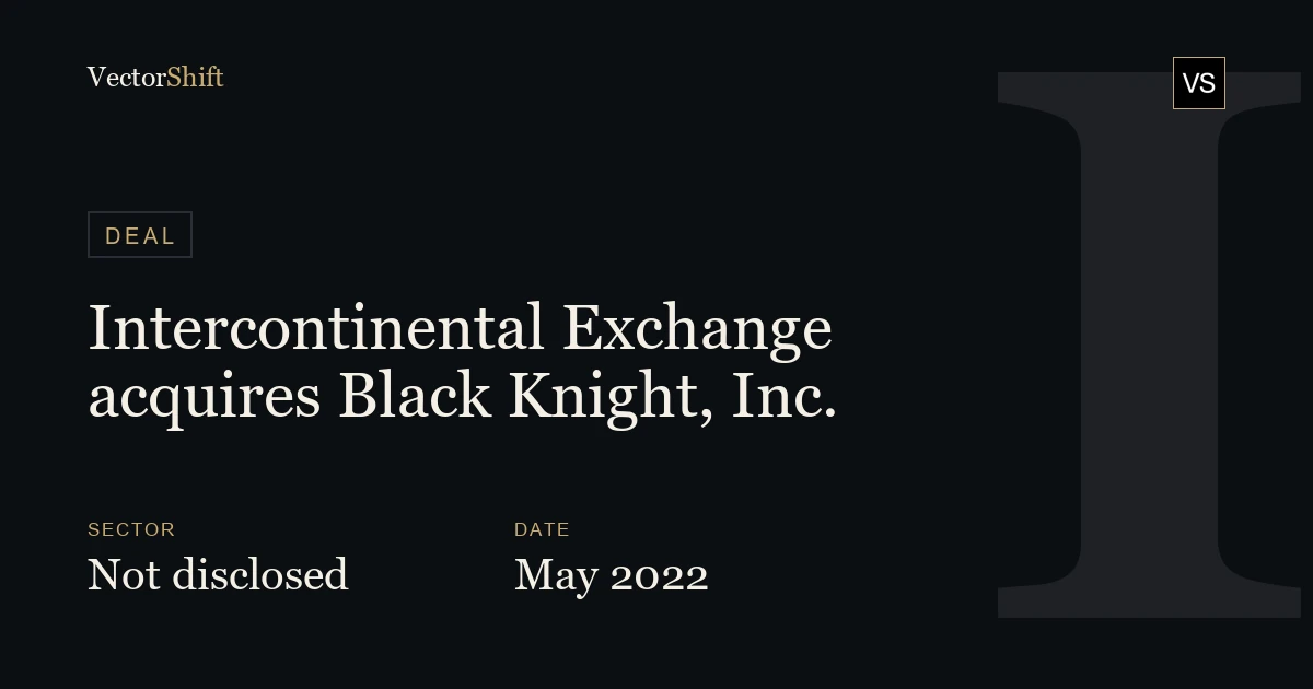 Intercontinental Exchange acquires Black Knight, Inc. (2022)