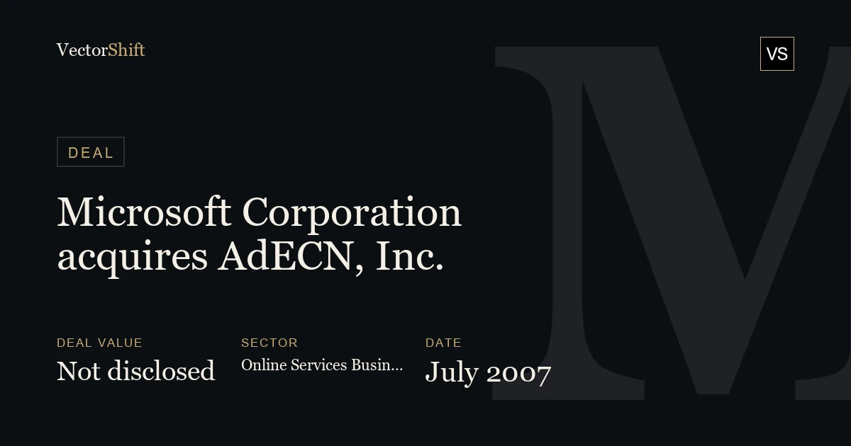 Microsoft Corporation acquires AdECN, Inc. (2007)