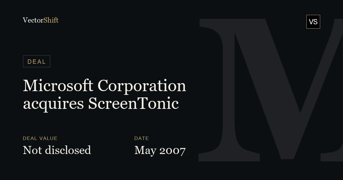 Microsoft Corporation acquires ScreenTonic (2007)